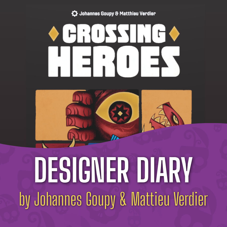 Designer Diary - Crossing Heroes